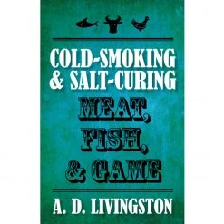 Pig Out Publications Cold-Smoking & Salt-Curing Meat, Fish, & Game Salts