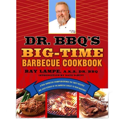 Pig Out Publications Dr. BBQ's Big-Time Barbecue Cookbook By Ray Lampe Salts