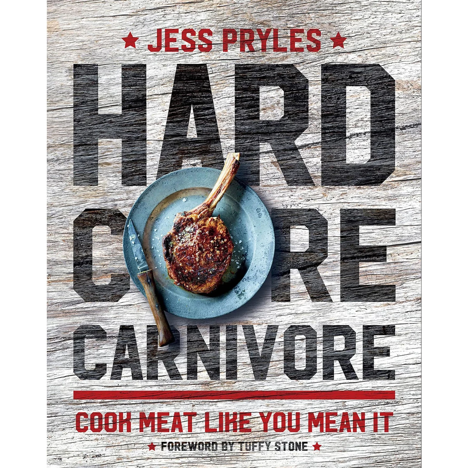Hard Core Carnivore HardCore Carnivore By Jess Pryles