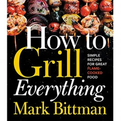 Pig Out Publications How To Grill Everything By Mark Bittman Salts