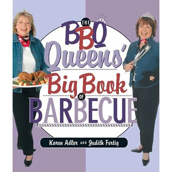 Pig Out Publications Salts BBQ Queens' Big Book Of BBQ By Karen Adler And Judith Fertig